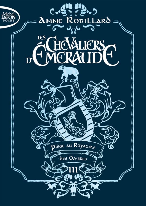 Les Chevaliers D'Émeraude - Tome 3 Piège Des Ombres (03) / Anne Robillard (Auteur)
