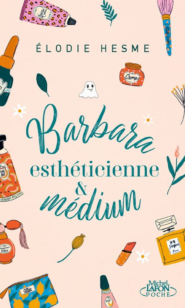 Barbara Esthéticienne Et Medium / Elodie Hesme (Auteur)