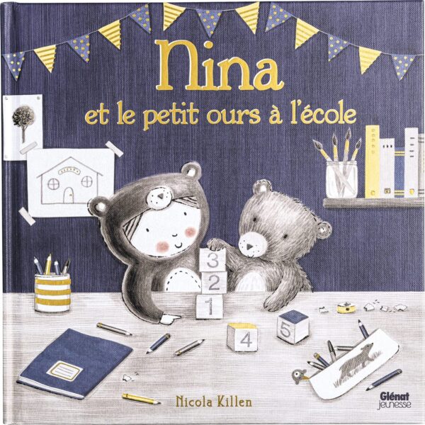 Nina Et Le Petit Ours A L'Ecole / Nicola Killen (Illustrations)