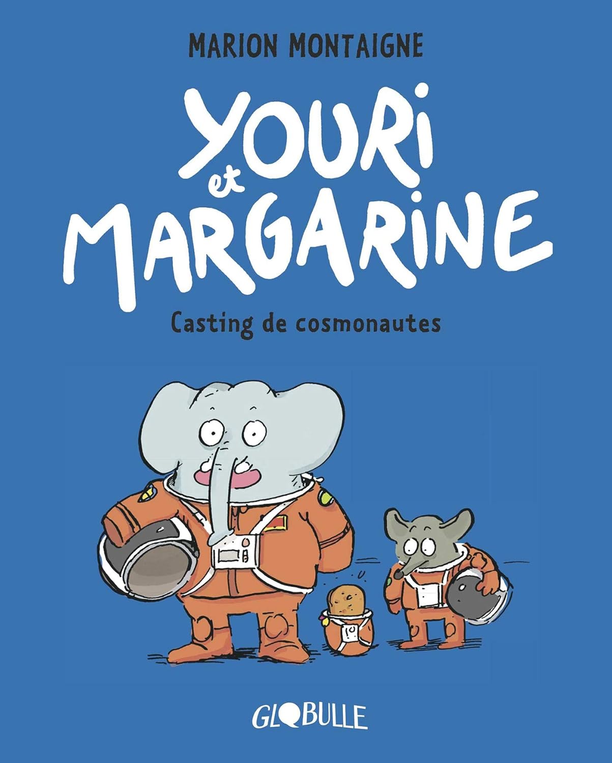 Youri Et Margarine, Tome 01: Youri Et Margarine - Casting De Cosmonautes / Marion Montaigne (Auteur)