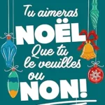 Tu Aimeras Noël, Que Tu Le Veuilles Ou Non ! : Romance De Noël (Harper Poche Romance) / Louisa Méonis (Auteur)