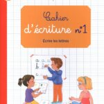 Cahier D'Écriture 1 - Écrire Les Lettres / Gérard Sansey (Auteur)