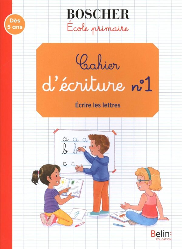 Cahier D'Écriture 1 - Écrire Les Lettres / Gérard Sansey (Auteur)