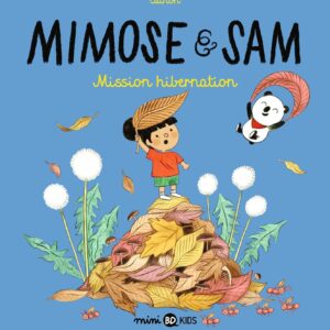 Mimose Et Sam, Tome 03: Mission Hibernation / Cathon (Auteur, Illustrations)
