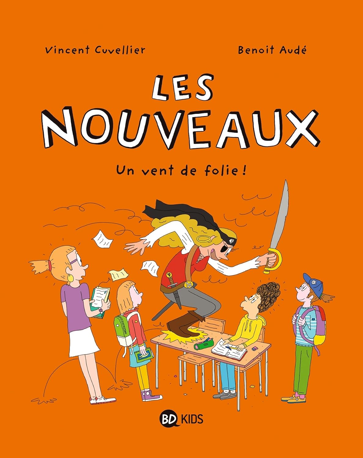 Les Nouveaux, Tome 03: Un Vent De Folie / Vincent Cuvellier (Auteur)
