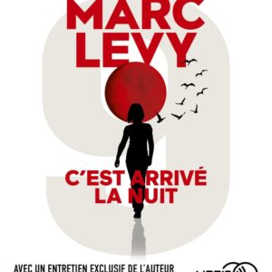 C'Est Arrivé La Nuit : 9, Tome 1 / Marc Levy (Auteur)