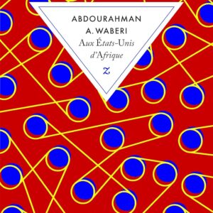 Aux États-Unis D'Afrique / Abdourahman A. Waberi (Auteur)