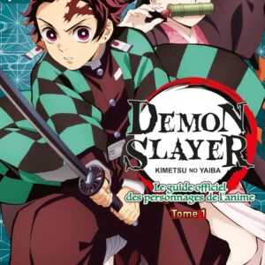 Demon Slayer : Le Guide Officiel Des Personnages De L'Anime T01 / Koyoharu Gotouge (Auteur)