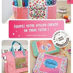 Equipez Votre Atelier Créatif En Trois Tutos !  / Jennifer Hornain (Auteur)