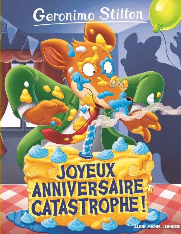Geronimo Stilton T.85  Joyeux Anniversaire Catastrophe