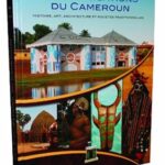 Les Civilisations Du Cameroun: Histoire, Art, Architecture Et Sociétés Traditionnelles / Sylvain Djache Nzefa (Auteur)