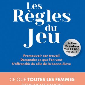 Les Regles Du Jeu - Ce Que Toutes Les Fe