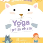 Mes Petits Cahiers D'Eveil - Le Yoga Des