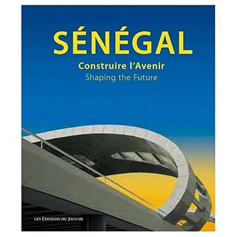 Sénégal, Contruire L'Avenir