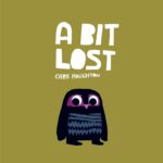 A Bit Lost / Chris Haughton (Auteur)