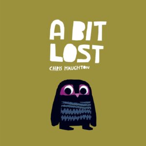 A Bit Lost / Chris Haughton (Auteur)