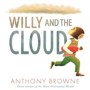 Willy And The Cloud / Anthony Browne (Auteur, Illustrations)