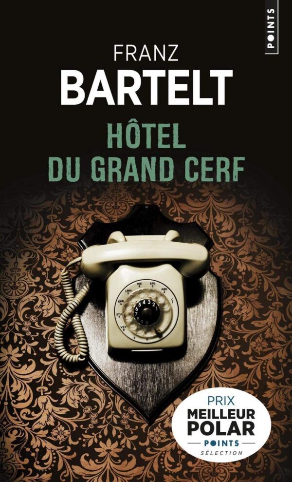 Hôtel Du Grand Cerf / Franz Bartelt (Auteur)