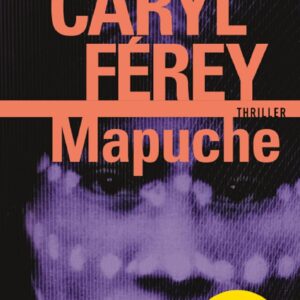Mapuche / Caryl Férey (Auteur)
