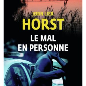 Le Mal En Personne Une Enquête De William Wisting / Jørn Lier Horst (Auteur)