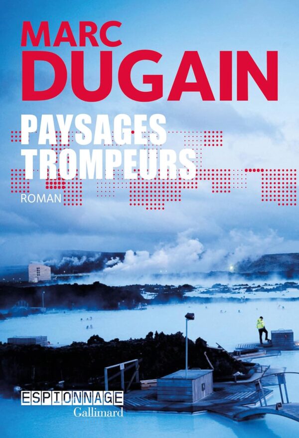Paysages Trompeurs / Marc Dugain (Auteur)