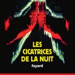 Les Cicatrices De La Nuit : Prix Du Quai Des Orfèvres 2020 / Alexandre Galien (Auteur)