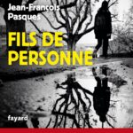 Fils De Personne : Prix du Quai des Orfèvres 2023 / Jean-François Pasques (Auteur)