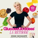 La Méthode Glucose Goddess - Le Programme Scientifique De 4 Semaines Pour Réduire Vos Fringales, Retrouver Votre Énergie Et Vous Sentir En Pleine Forme / Jessie Inchauspé (Auteur)