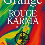 Rouge Karma / Jean-Christophe Grangé (Auteur)