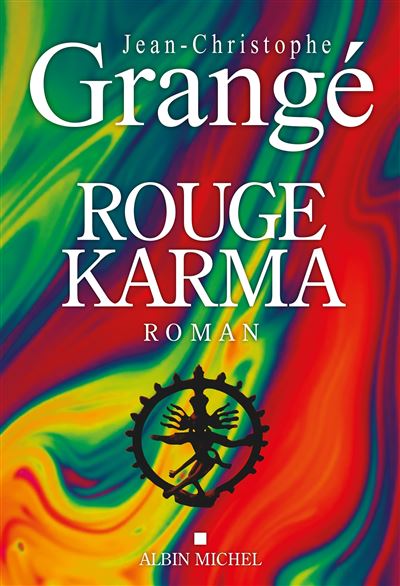 Rouge Karma / Jean-Christophe Grangé (Auteur)