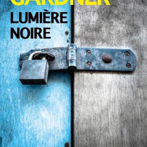 Lumiere Noire: D. D. Warren 8 / Lisa Gardner (Auteur)