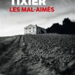 Les Mal-Aimés / Jean-Christophe Tixier (Auteur)
