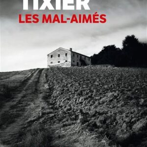 Les Mal-Aimés / Jean-Christophe Tixier (Auteur)