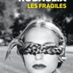Les Fragiles / Maud Robaglia (Auteur)