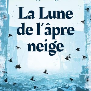 La Lune De L'Âpre Neige / Waubgeshig Rice (Auteur)
