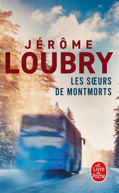 Les Soeurs De Montmorts / Jérôme Loubry (Auteur)