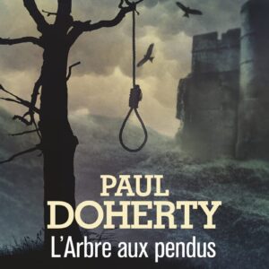 L'Arbre Aux Pendus / Paul Doherty (Auteur)