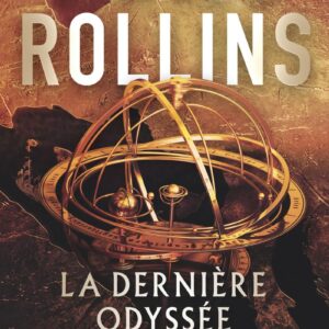La Derniere Odyssee / James Rollins (Auteur)