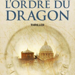 L'Ordre Du Dragon - Une aventure de la Sigma Force (1)  / James Rollins (Auteur)