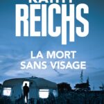 La Mort Sans Visage / Kathy Reichs (Auteur)