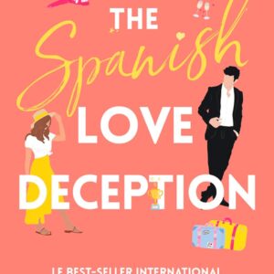 The Spanish Love Deception / Elena Armas (Auteur)