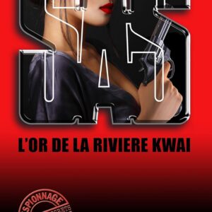 L'Or De La Rivière Kwai / Gérard de Villiers (Auteur)