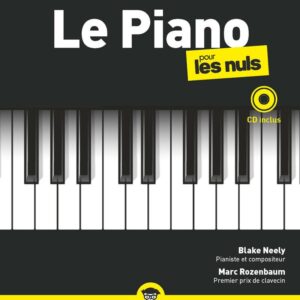 Le Piano Pour Les Nuls, Grand Format + CD, 2E Éd. / Blake Neely (Auteur), Marc Rozenbaum (Auteur)