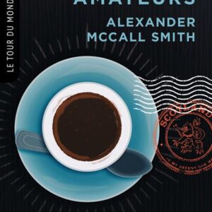 Le Club Des Philosophes Amateurs (Collection Tour Du Monde En Polars) / Alexander McCall Smith (Auteur)