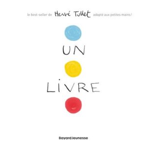 Un Livre / Hervé Tullet (Auteur, Illustrations)