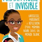 Maman Noire Et Invisible / Diariatour Kebe (Auteur)