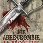 L'Âge De La Folie, Tome 2: Le Problème Avec La Paix / Joe Abercrombie (Auteur), & Plus