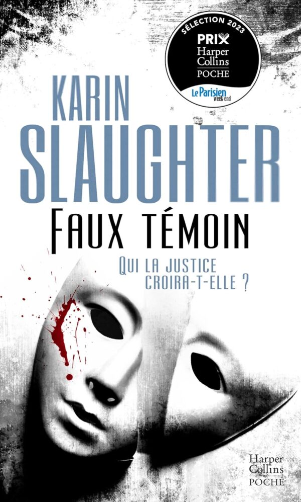 Faux Témoin: Par L'Autrice De Son Vrai Visage, Adapté Sur Netflix / Karin Slaughter (Auteur)