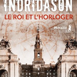 Le Roi Et L'Horloger / Indridason Arnaldur
