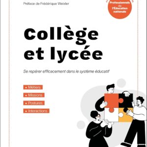 Collège Et Lycée - Se Repérer Efficacement Dans Le Système Éducatif / Fabrice Wateau (Auteur), Nathalie Klein (Auteur)